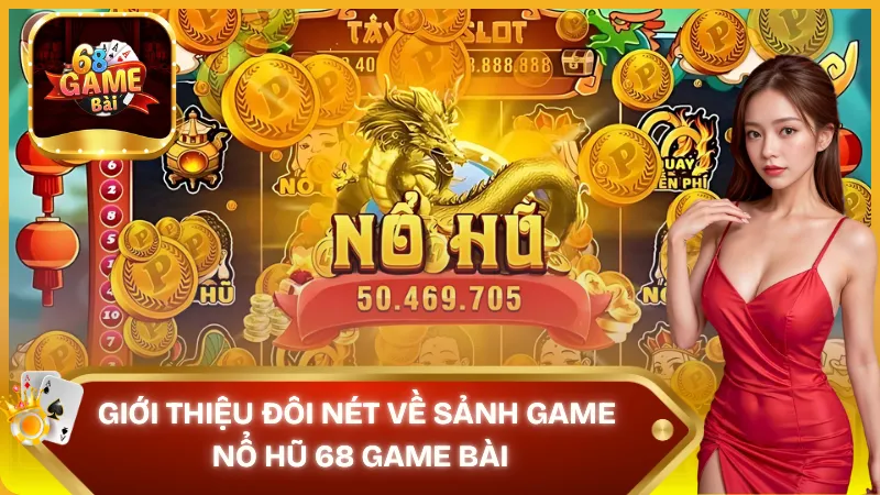 Nổ Hũ 68 Game Bài trò chơi cá cược kiếm tiền siêu khủng